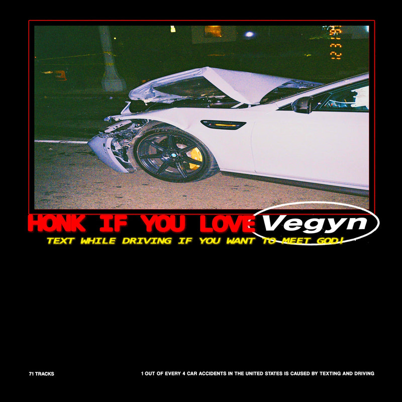 Vegyn - Text While Driving If You Want To Meet God!
