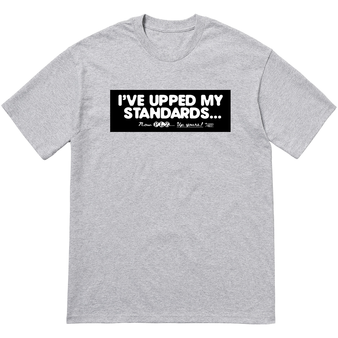 PLZ Standards T-Shirt