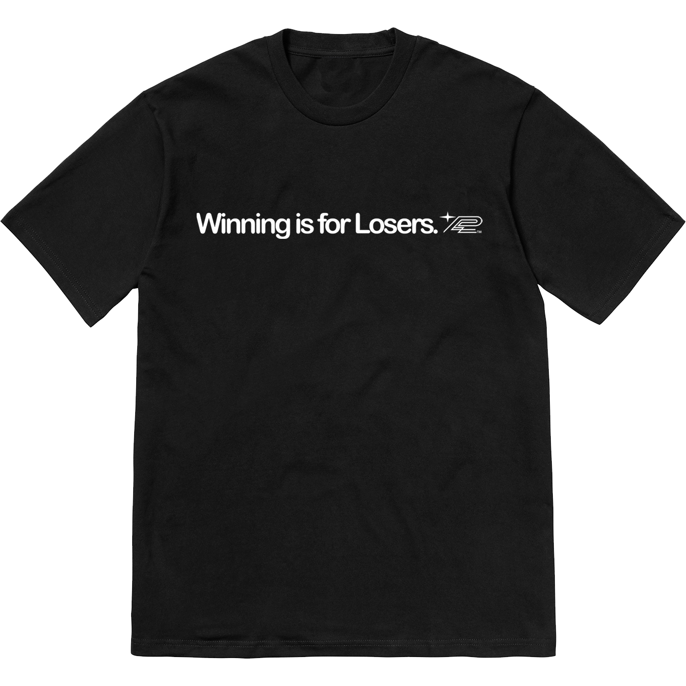 PLZ Winning Is For Losers T-Shirt